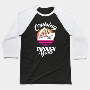 Cruising Through 25 Years Anniversary Baseball T-Shirt